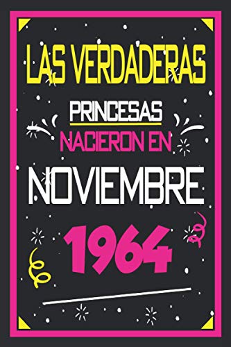 Las Verdaderas Princesas Nacieron en 1964 Noviembre: 56 años. Libro de visitas, cuaderno, 110...