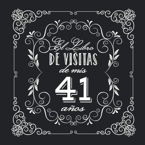 El Libro de Visitas de mis 41 años: Decoración vintage para fiesta de 41 cumpleaños – Regalo...
