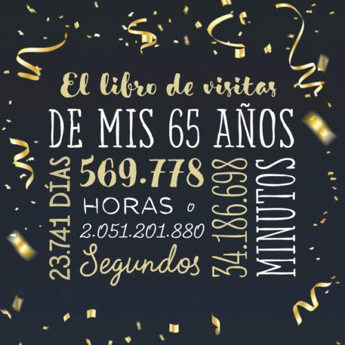 El libro de visitas de mis 65 años: Decoración para celebrar una fiesta de 65 cumpleaños –...