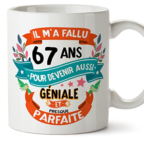 MUGFFINS Tazas 67 Cumpleaños - En Francés - Il m'a fallu 67 ans pour devenir aussi geniale - 11 oz...
