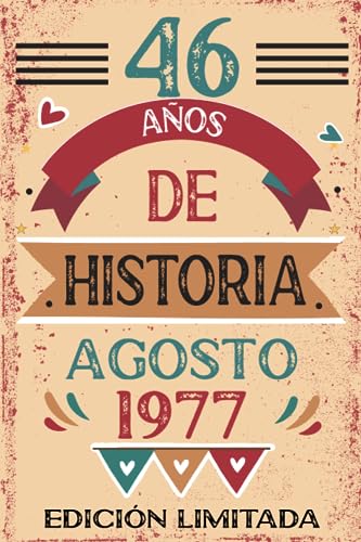 46 Años De Historia Agosto 1977: Libro de visitas, cuaderno, 110 páginas de felicitaciones, idea...
