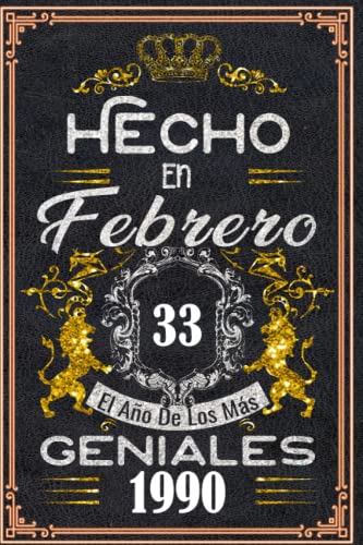 Hecho en Febrero el año 1990 de los mas Geniales: 33 años Regalos de cumpleaños de Febrero |...
