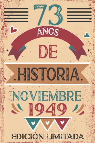 73 Años De Historia Noviembre 1949: Libro de visitas, cuaderno, 110 páginas de felicitaciones,...