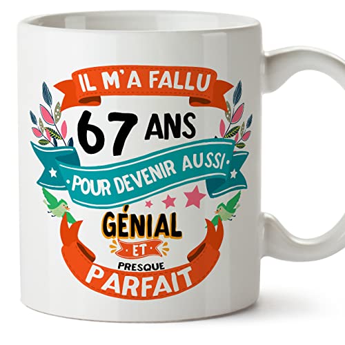 MUGFFINS Tazas 67 Cumpleaños - En Francés - Il m'a fallu 67 ans pour devenir aussi geniale - 11 oz...