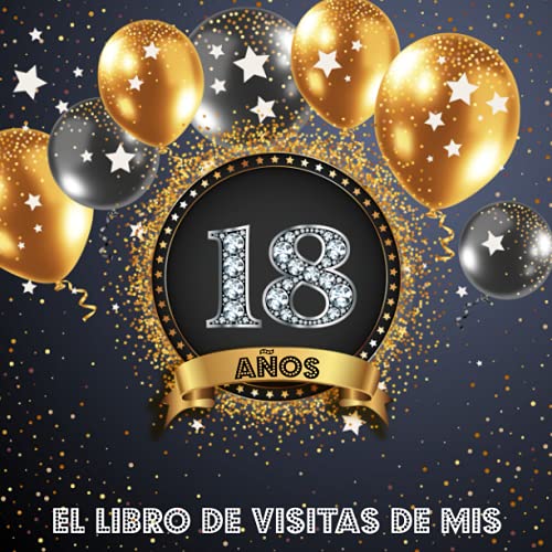 Libro de Visitas 18 años: Libro de firmas para felicitaciones y fotos de los invitados -...