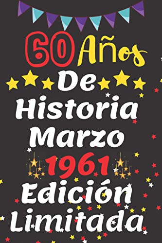 60 Años De Historia Marzo 1961 Edición Limitada: Feliz 60 cumpleaños Ideas de regalos de 60 años...