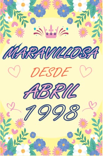 CUADERNO, MARAVILLOSA DESDE ABRIL 1998: Regalo de 25 cumpleaños para mujeres y hombres, ideas de 25...