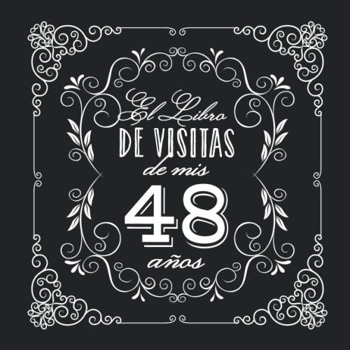 El Libro de Visitas de mis 48 años: Decoración vintage para fiesta de 48 cumpleaños – Regalo...