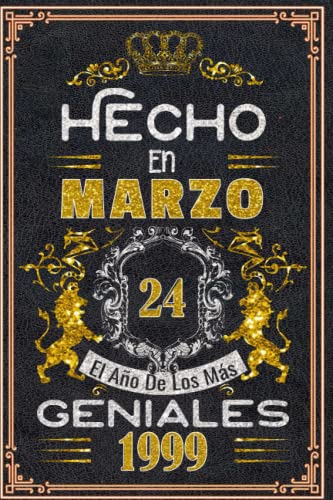 Hecho en Marzo el año 1999 de los mas Geniales: 24 Aniversario Cuaderno personalizado 24 años...
