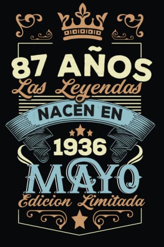 LAS LEYENDAS NACEN EN MAYO EL AÑO 1936: 87 Aniversario Cuaderno personalizado 87 años regalos...