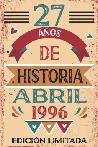 27 Años De Historia Abril 1996: Libro de visitas, cuaderno, 110 páginas de felicitaciones, idea de...