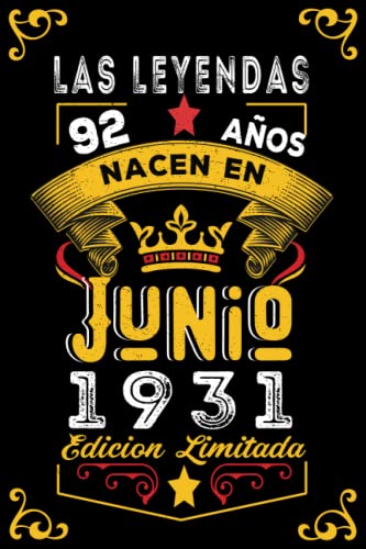 LAS LEYENDAS NACEN EN JUNIO EL AÑO 1931: 92 Aniversario Cuaderno personalizado 92 años regalos...