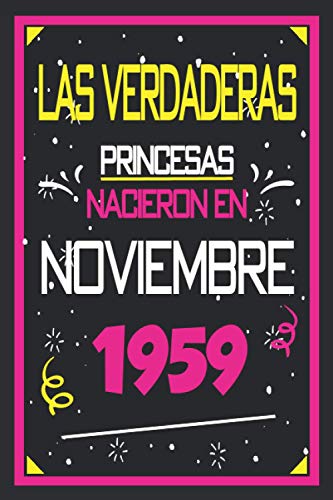 Las Verdaderas Princesas Nacieron en 1959 Noviembre: 61 años. Libro de visitas, cuaderno, 110...