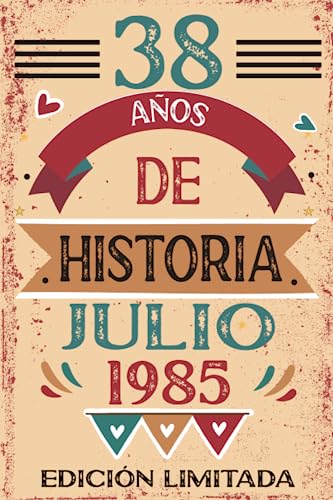 38 Años De Historia Julio 1985: Libro de visitas, cuaderno, 110 páginas de felicitaciones, idea de...