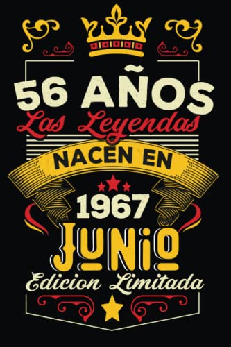 LAS LEYENDAS NACEN EN JUNIO EL AÑO 1967: 56 Aniversario Cuaderno personalizado 56 años regalos...