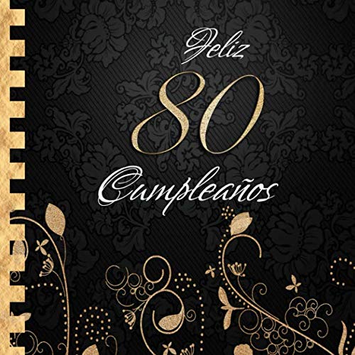 Feliz 80 Cumpleaños: Libro de Visitas I Elegante Encuadernación en Oro y Negro I Para 60 personas...