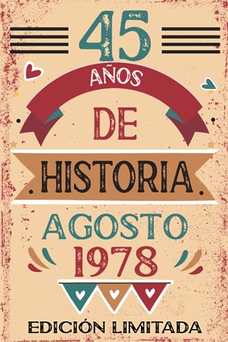 45 Años De Historia Agosto 1978: Libro de visitas, cuaderno, 110 páginas de felicitaciones, idea...