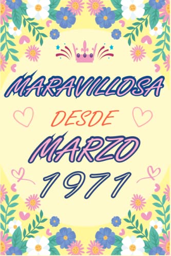 CUADERNO, MARAVILLOSA DESDE MARZO 1971: Regalo de 52 cumpleaños para mujeres y hombres, ideas de 52...