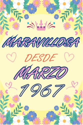 CUADERNO, MARAVILLOSA DESDE MARZO 1967: Regalo de 56 cumpleaños para mujeres y hombres, ideas de 56...