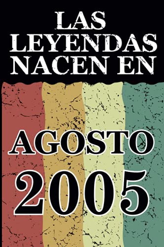Las leyendas nacen en Agosto 2005: Regalo de cumpleaños perfecto para niños y niñas de 16 años I...