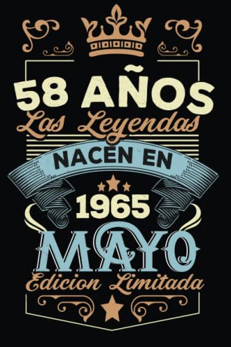 LAS LEYENDAS NACEN EN MAYO EL AÑO 1965: 58 Aniversario Cuaderno personalizado 58 años regalos...