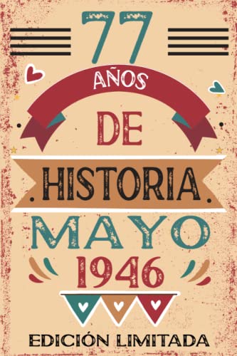 77 Años De Historia Mayo 1946: Libro de visitas, cuaderno, 110 páginas de felicitaciones, idea de...
