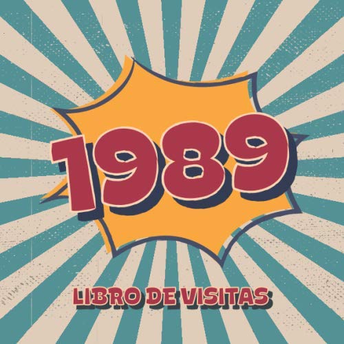 1989 Libros de Visitas: Libro de visitas para fiestas de cumpleaños de estilo retro para que la...