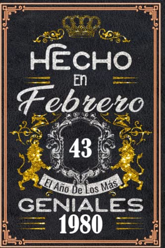 Hecho en Febrero el año 1980 de los mas Geniales: 43 años Regalos de cumpleaños de Febrero |...