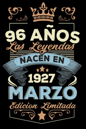 LAS LEYENDAS NACEN EN MARZO EL AÑO 1927: 96 Aniversario Cuaderno personalizado 96 años regalos...