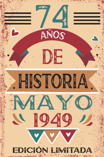 74 Años De Historia Mayo 1949: Libro de visitas, cuaderno, 110 páginas de felicitaciones, idea de...