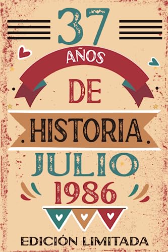 37 Años De Historia Julio 1986: Libro de visitas, cuaderno, 110 páginas de felicitaciones, idea de...