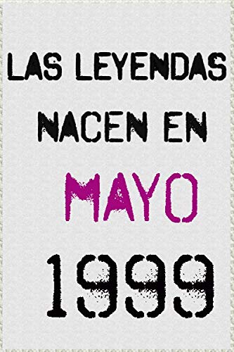 las leyendas nacen en mayo 1999 ; regalo de cumpleaños 21 años para mujer y para hombres .forrado...
