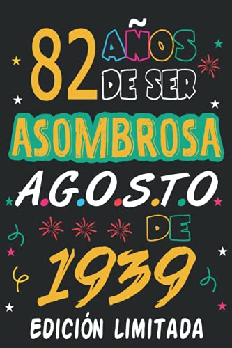 82 Años De ser Asombrosa Agosto de 1939 Edición limitada: 82 años. Libro de visitas, cuaderno,...