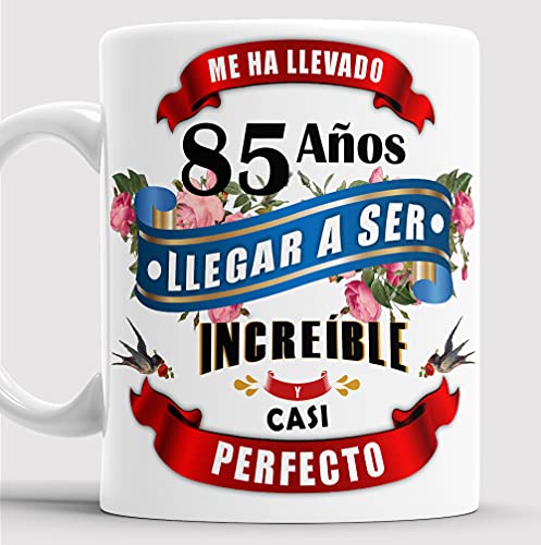 Taza 85 cumpleaños - Taza aniversario desayuno - Me ha llevado 85 años llegar a ser increíble y...