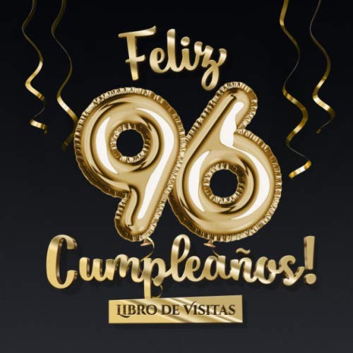 Feliz 96 Cumpleaños - Libro de visitas: Decoración para el 96 cumpleaños – Regalo originale...