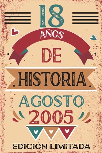 18 Años De Historia Agosto 2005: Libro de visitas, cuaderno, 110 páginas de felicitaciones, idea...