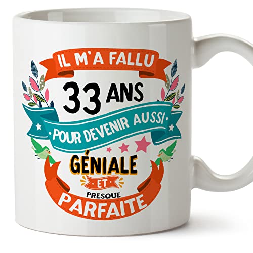 MUGFFINS Tazas 33 Cumpleaños - En Francés - Il m'a fallu 33 ans pour devenir aussi geniale - 11 oz...