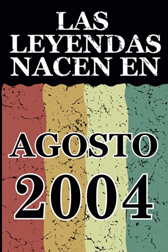 Las leyendas nacen en Agosto 2004: Regalo de cumpleaños perfecto para niños y niñas de 17 años I...