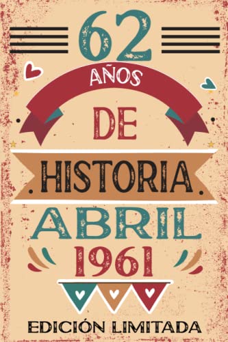 62 Años De Historia Abril 1961: Libro de visitas, cuaderno, 110 páginas de felicitaciones, idea de...