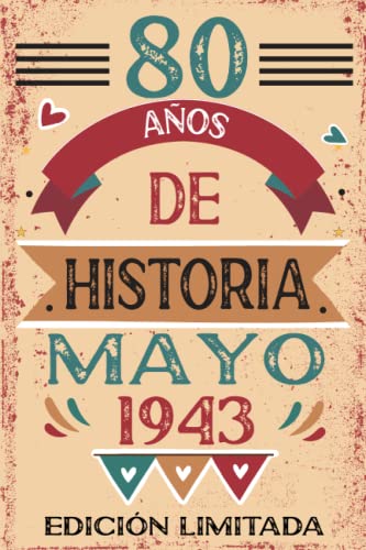80 Años De Historia Mayo 1943: Libro de visitas, cuaderno, 110 páginas de felicitaciones, idea de...