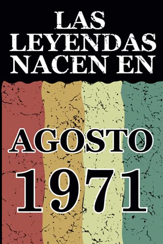 Las leyendas nacen en Agosto 1971: Regalo de cumpleaños perfecto para hombre y mujer de 50 años I...
