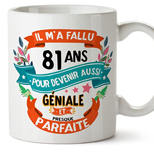 MUGFFINS Tazas 81 Cumpleaños - En Francés - Il m'a fallu 81 ans pour devenir aussi geniale - 11 oz...