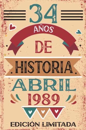 34 Años De Historia Abril 1989: Libro de visitas, cuaderno, 110 páginas de felicitaciones, idea de...