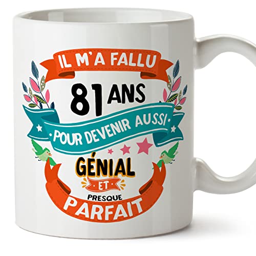 MUGFFINS Tazas 81 Cumpleaños - En Francés - Il m'a fallu 81 ans pour devenir aussi geniale - 11 oz...