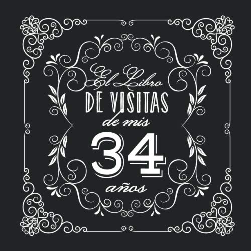 El Libro de Visitas de mis 34 años: Decoración vintage para fiesta de 34 cumpleaños – Regalo...