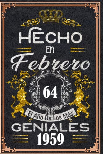 Hecho en Febrero el año 1959 de los mas Geniales: 64 años Regalos de cumpleaños de Febrero |...