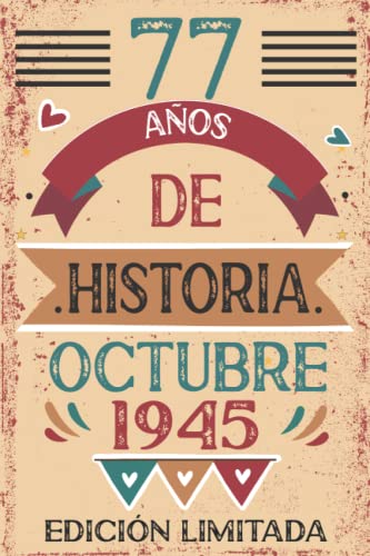 77 Años De Historia Octubre 1945: Libro de visitas, cuaderno, 110 páginas de felicitaciones, idea...
