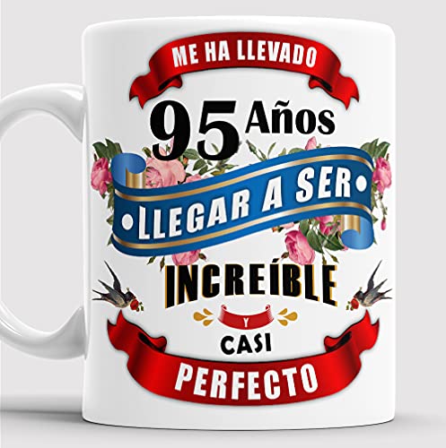 Taza 95 cumpleaños - Taza aniversario desayuno - Me ha llevado 95 años llegar a ser increíble y...