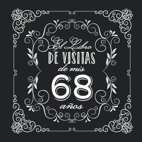 El Libro de Visitas de mis 68 años: Decoración vintage para fiesta de 68 cumpleaños – Regalo...