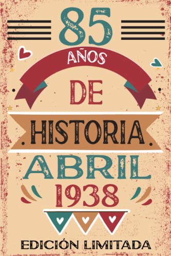85 Años De Historia Abril 1938: Libro de visitas, cuaderno, 110 páginas de felicitaciones, idea de...